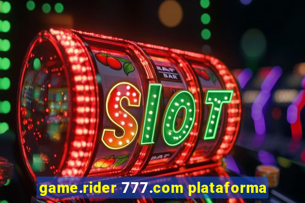 game.rider 777.com plataforma